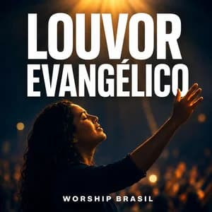 Capa da playlist Louvor Evangélico Worship Brasil com Gabriela Rocha, Diante do Trono e Casa Worship